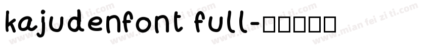 kajudenfont full字体转换